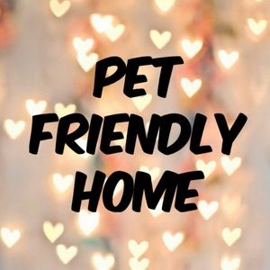 PET FRIENDLY HOME